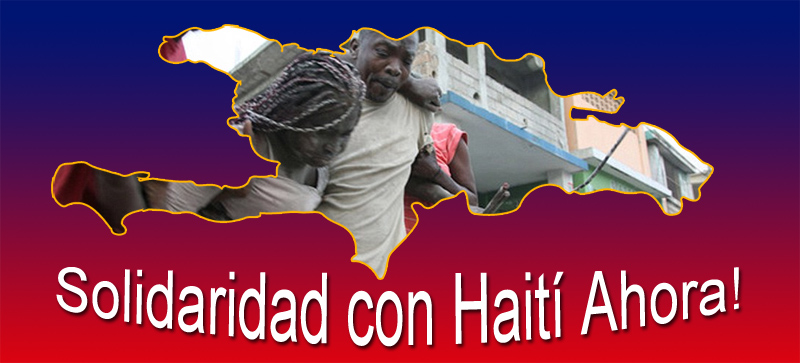 Solidaridad con Haití Ahora!