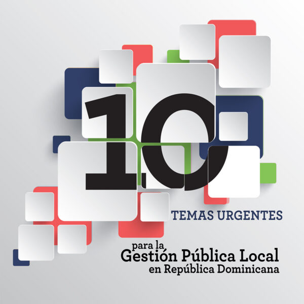 10 Temas Urgentes para la Gestión Pública local en República Dominicana
