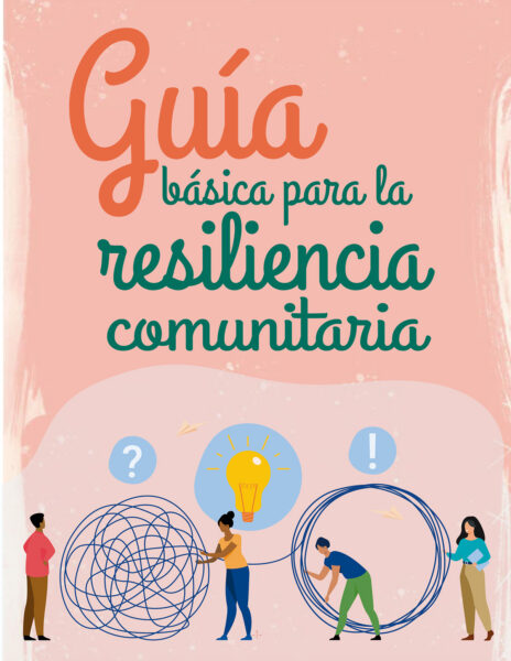 Guía básica para la resiliencia comunitaria