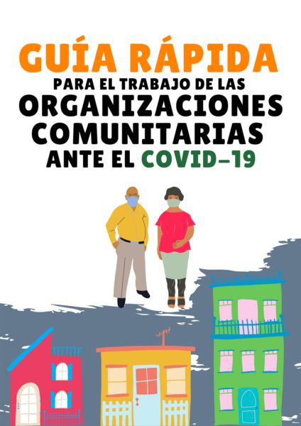 Guía rápida para el trabajo de las organizaciones comunitarias ante el COVID 19